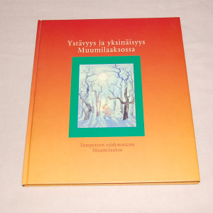 Ystävyys ja yksinäisyys Muumilaaksossa